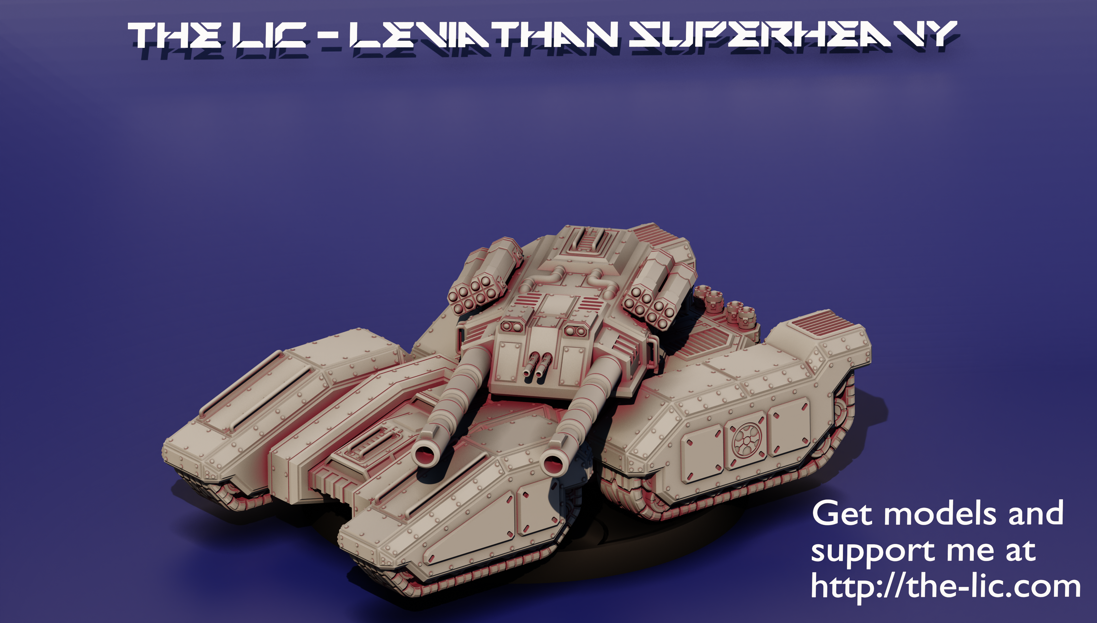 The LIC - Leviathan Superheavy Tank - Mammoth tank inspired.