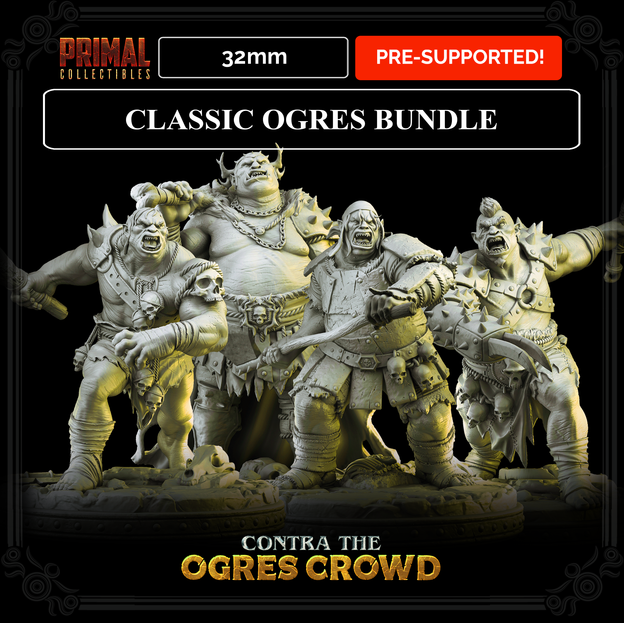 4 miniatures - 32mm - Classic Ogres Bundle - CONTRA THE OGRES CROWD - MASTERS OF DUNGEONS QUEST